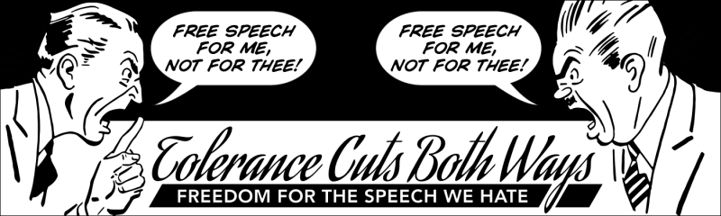 Tolerance Cuts Both Ways: Freedom for the Speech We Hate
