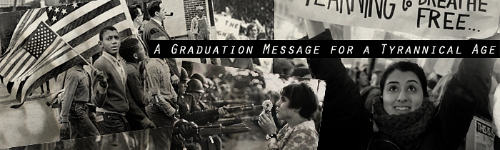 You Are the True Guardians of the Galaxy: A Graduation Message for a Tyrannical Age